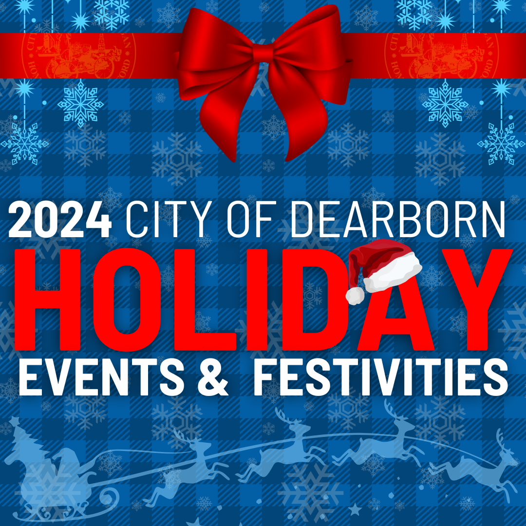 2024 City of Dearborn Holiday Events